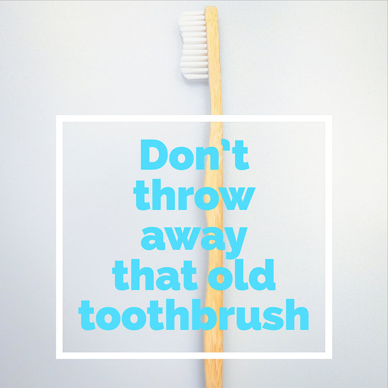 How to reuse old toothbrushes around the house